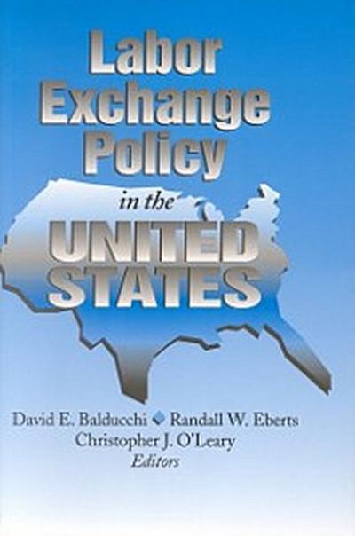 Labor Exchange Policy in the United States