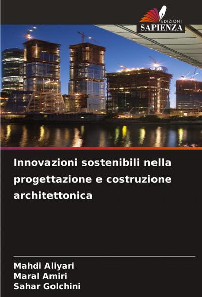 Innovazioni sostenibili nella progettazione e costruzione architettonica