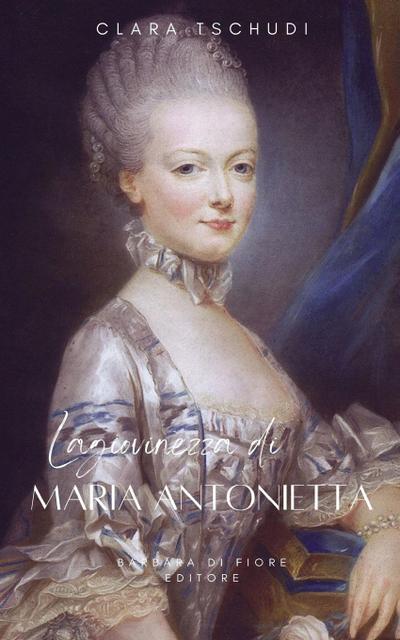 La giovinezza di Maria Antonietta
