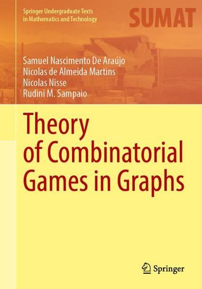 Theory of Combinatorial Games in Graphs