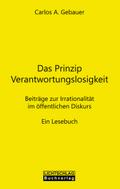 Das Prinzip Verantwortungslosigkeit
