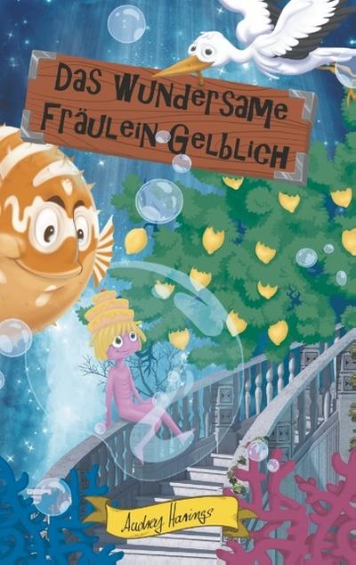 Das wundersame Fräulein Gelblich