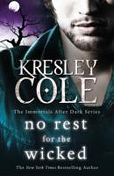 No Rest For The Wicked (Immortals After Dark) - Kresley Cole