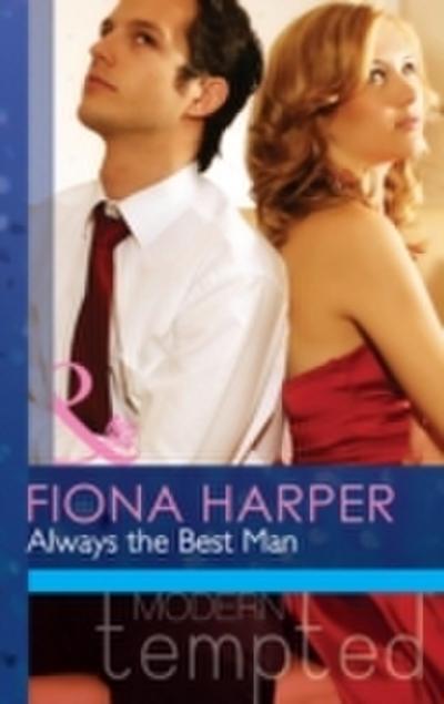 Always the Best Man (Mills & Boon Modern Heat)