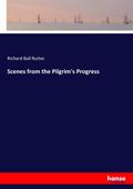 Scenes from the Pilgrim’s Progress