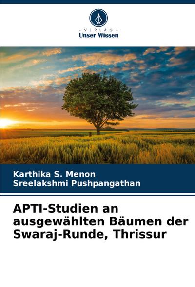APTI-Studien an ausgewählten Bäumen der Swaraj-Runde, Thrissur