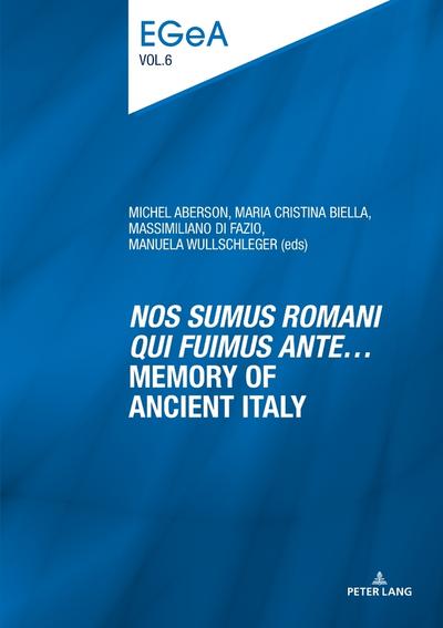 ’Nos sumus Romani qui fuimus ante...’ Memory of ancient Italy