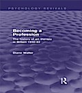Becoming a Profession (Psychology Revivals)