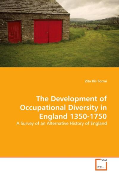 The Development of Occupational Diversity in England 1350-1750
