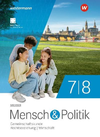 Mensch und Politik SI. Schulbuch 7/8. Für Sachsen