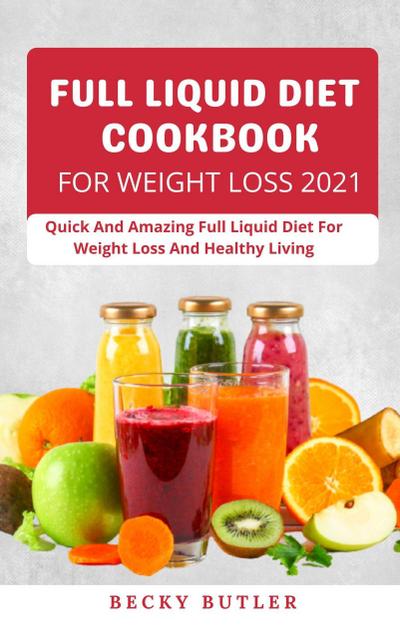 Full Liquid Diet Cookbook For Weight Loss 2021