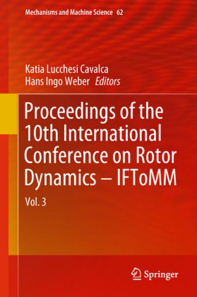 Proceedings of the 10th International Conference on Rotor Dynamics - IFToMM