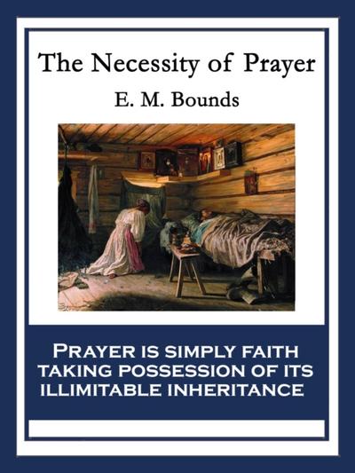 The Necessity of Prayer