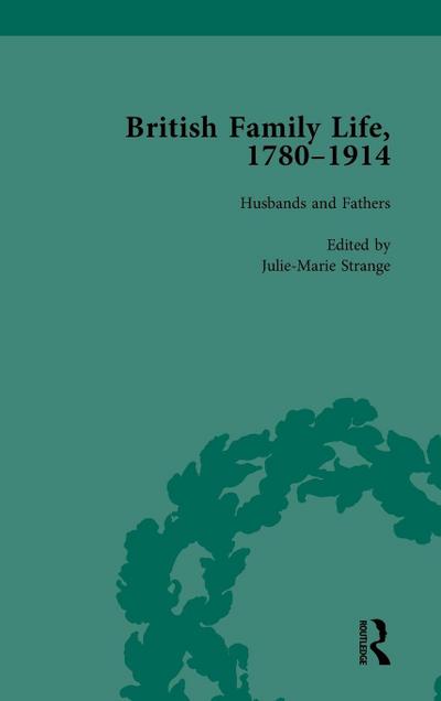 British Family Life, 1780-1914, Volume 2