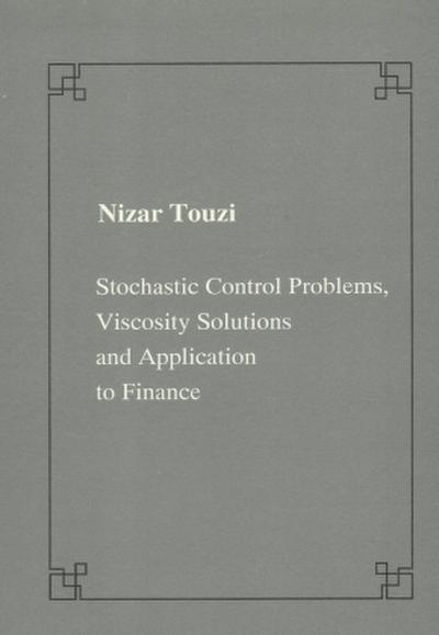Stochastic Control Problems, Viscosity Solutions and Application to Finance