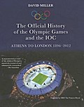 The Official History of the Olympic Games and the IOC: Athens to London 1894-2012