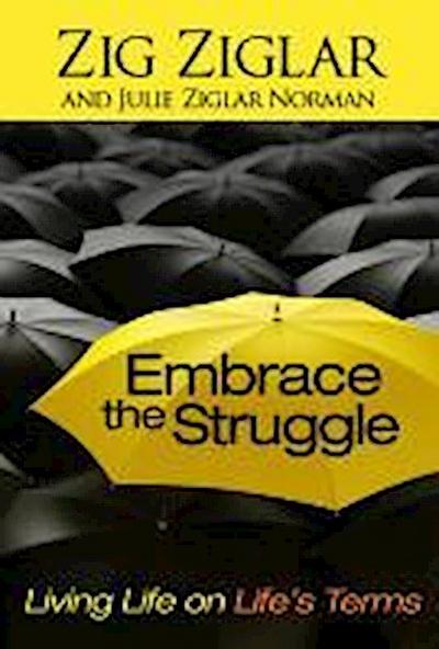 Embrace the Struggle