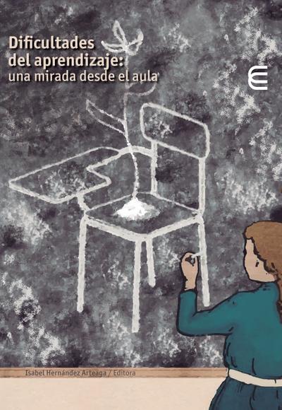 Dificultades del aprendizaje: una mirada desde el aula