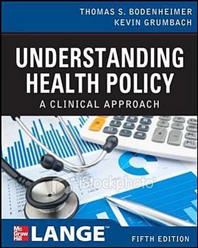 Bodenheimer, T: Understanding Health Policy