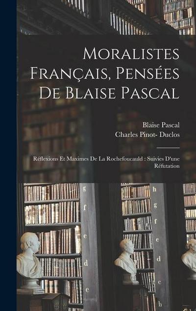 Moralistes français, pensées de Blaise Pascal