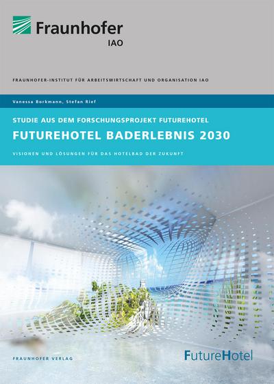 FutureHotel Baderlebnis 2030.