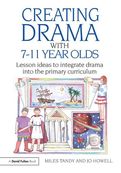 Creating Drama with 7-11 Year Olds