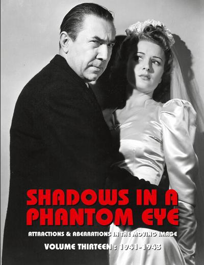 SHADOWS IN A PHANTOM EYE, VOLUME 13 (1941-1943)