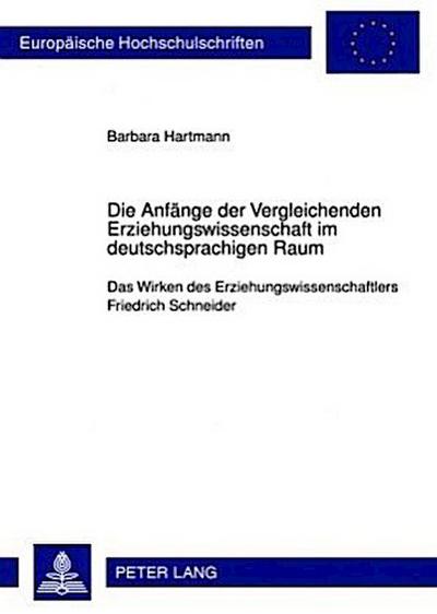Die Anfänge der Vergleichenden Erziehungswissenschaft im deutschsprachigen Raum