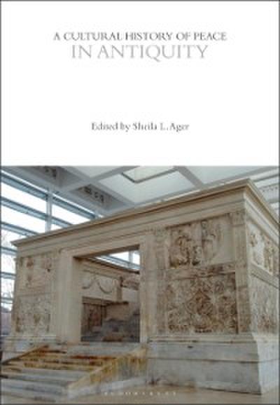 Cultural History of Peace in Antiquity