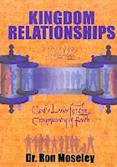 Kingdom Relationships: God’s Laws for the Community of Faith