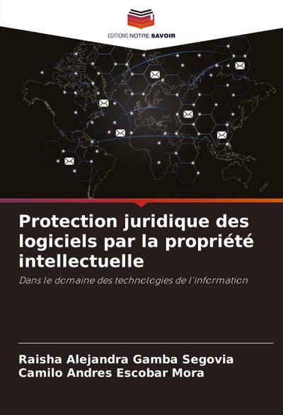 Protection juridique des logiciels par la propriété intellectuelle