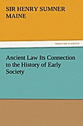 Ancient Law Its Connection to the History of Early