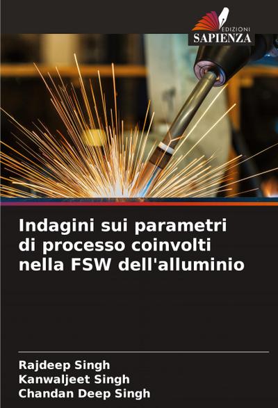 Indagini sui parametri di processo coinvolti nella FSW dell’alluminio