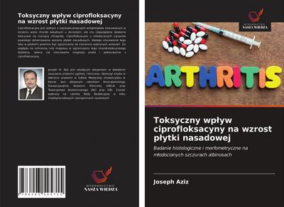 Toksyczny wp¿yw ciprofloksacyny na wzrost p¿ytki nasadowej