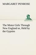 The Motor Girls Through New England or, Held by the Gypsies (TREDITION CLASSICS)