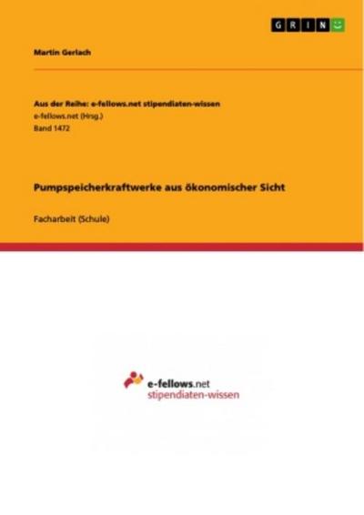Pumpspeicherkraftwerke aus ökonomischer Sicht