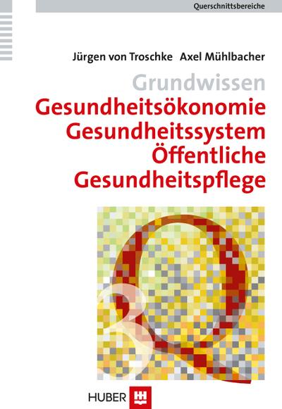 Grundwissen Gesundheitsökonomie, Gesundheitssystem, Öffentliche Gesundheitspflege