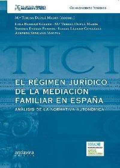 El régimen jurídico de la mediación familiar en España : análisis de la normativa autonómica