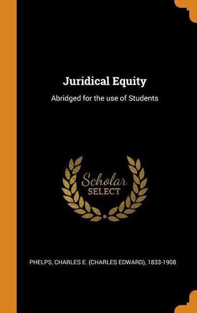 Juridical Equity: Abridged for the Use of Students