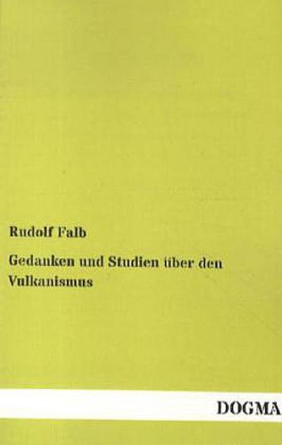 Gedanken und Studien über den Vulkanismus