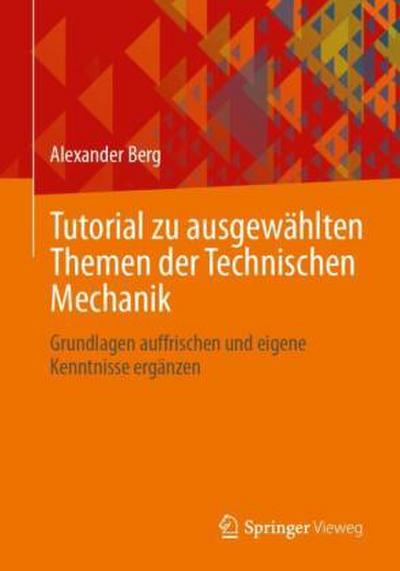 Tutorial zu ausgewählten Themen der Technischen Mechanik