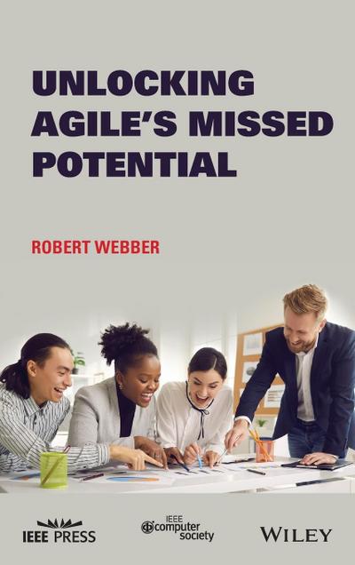 Unlocking Agile’s Missed Potential
