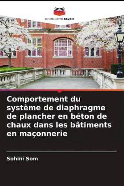 Comportement du système de diaphragme de plancher en béton de chaux dans les bâtiments en maçonnerie