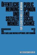 Öffentliche Meinung und sozialer Wandel / Public Opinion and Social Change