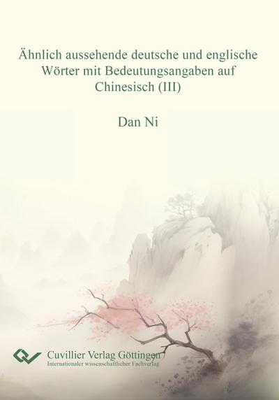 Ähnlich aussehende deutsche und englische Wörter mit Bedeutungsangaben auf Chinesisch (III)