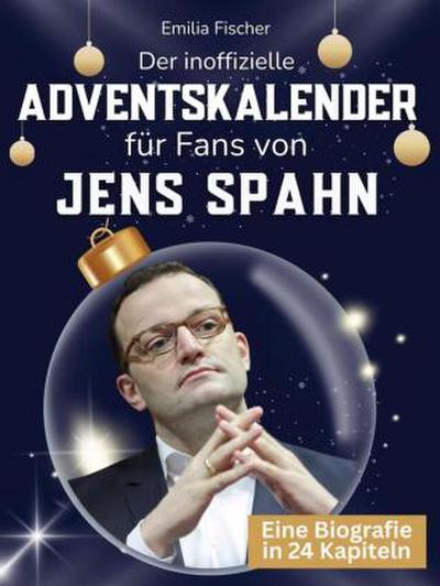 Der inoffizielle Adventskalender für Fans von Jens Spahn