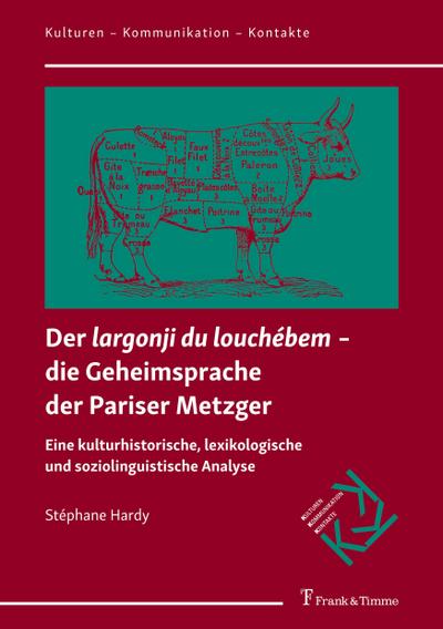 Der "largonji du louchébem" ¿ die Geheimsprache der Pariser Metzger