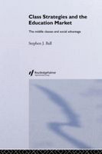 Class Strategies and the Education Market