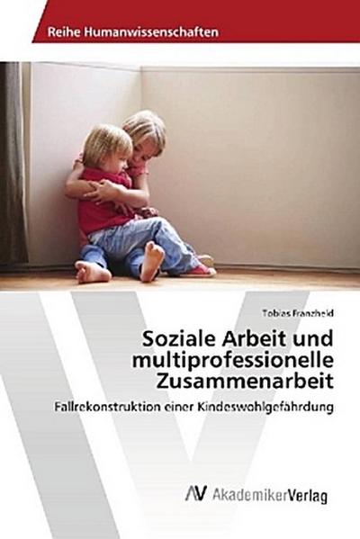 Soziale Arbeit und multiprofessionelle Zusammenarbeit
