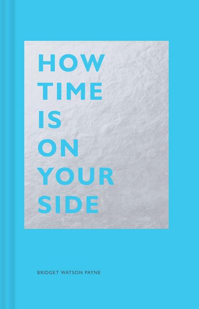How Time Is on Your Side